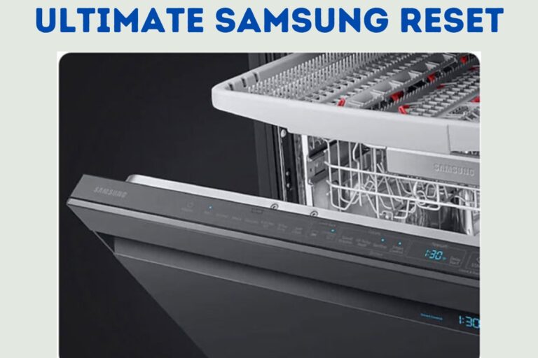 How To Reset A Samsung Dishwasher Powerful Easy Steps!