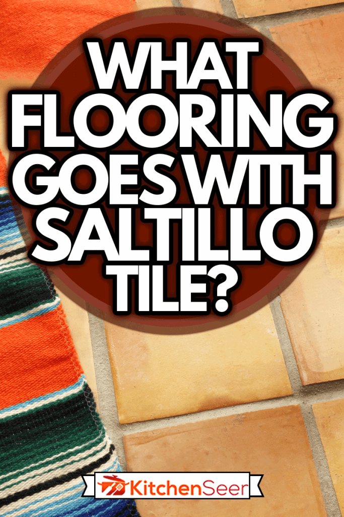Rugs That Go With Saltillo Tile at Gina Hanks blog