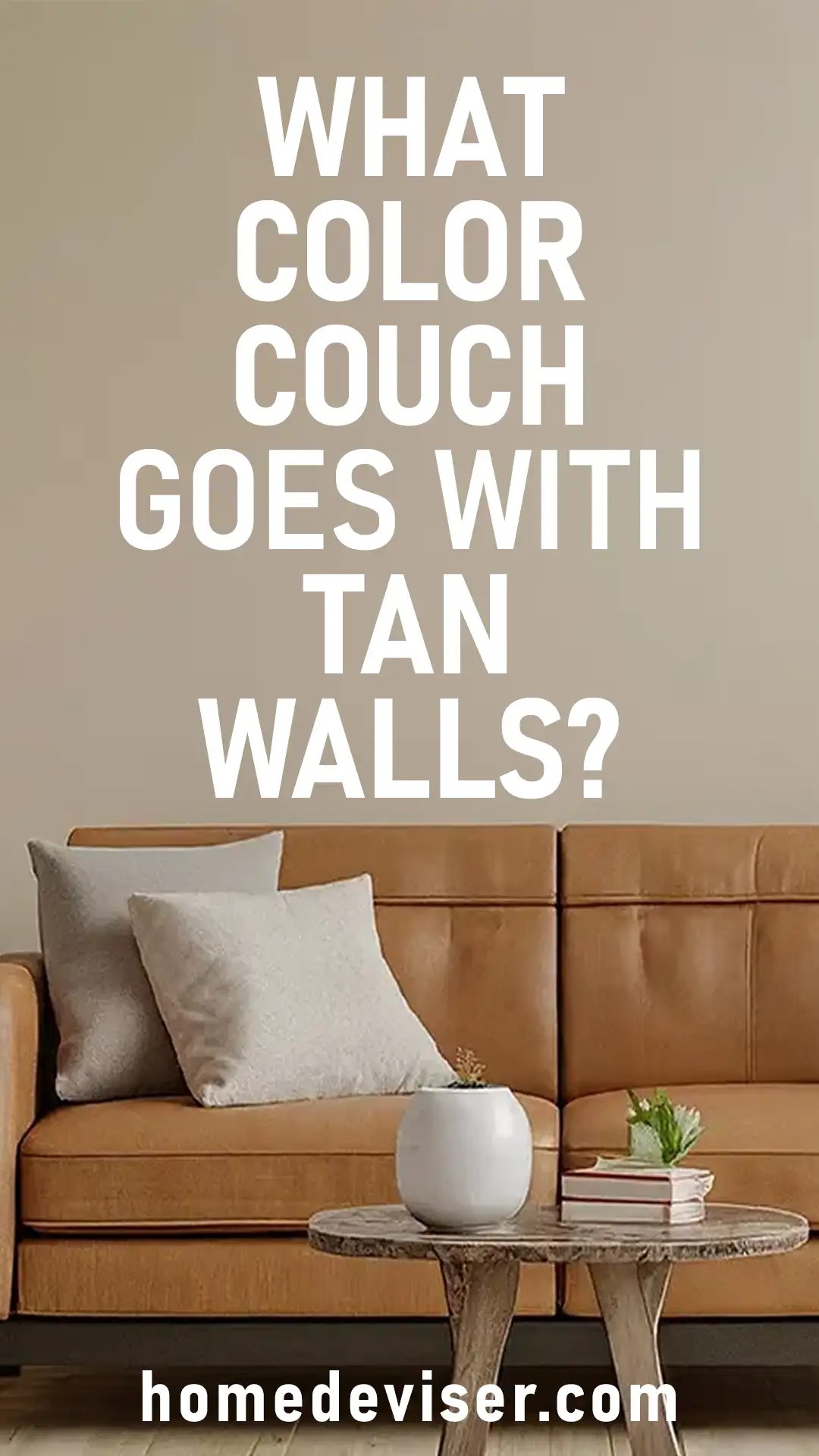 What Color Couch Goes With Tan Walls? (17 Charming Combinations) Home Deviser
