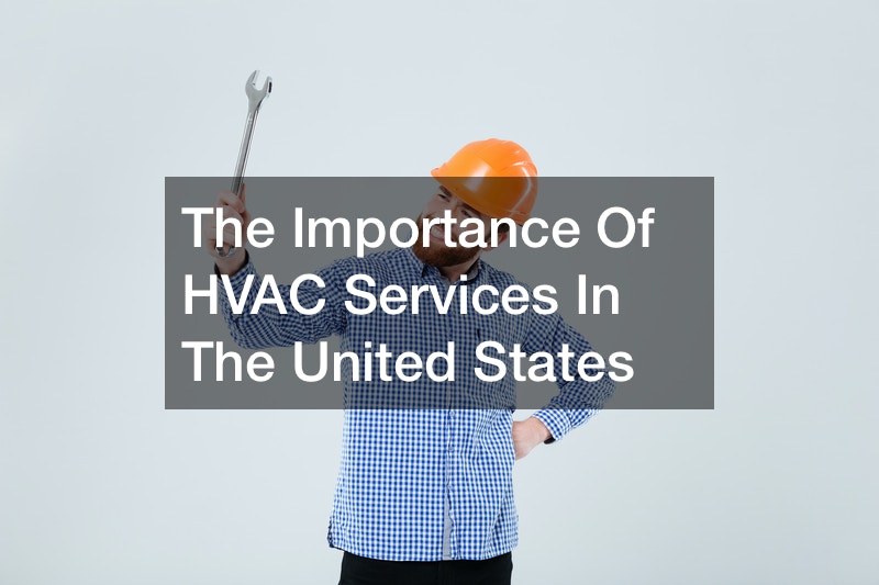 The Importance Of HVAC Services In The United States Home Efficiency Tips