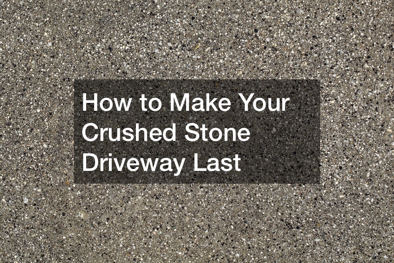 How to Make Your Crushed Stone Driveway Last Home Efficiency Tips