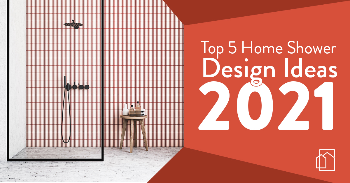 Top 5 Home Shower Design Ideas For 2021 (Inspirational Trends)
