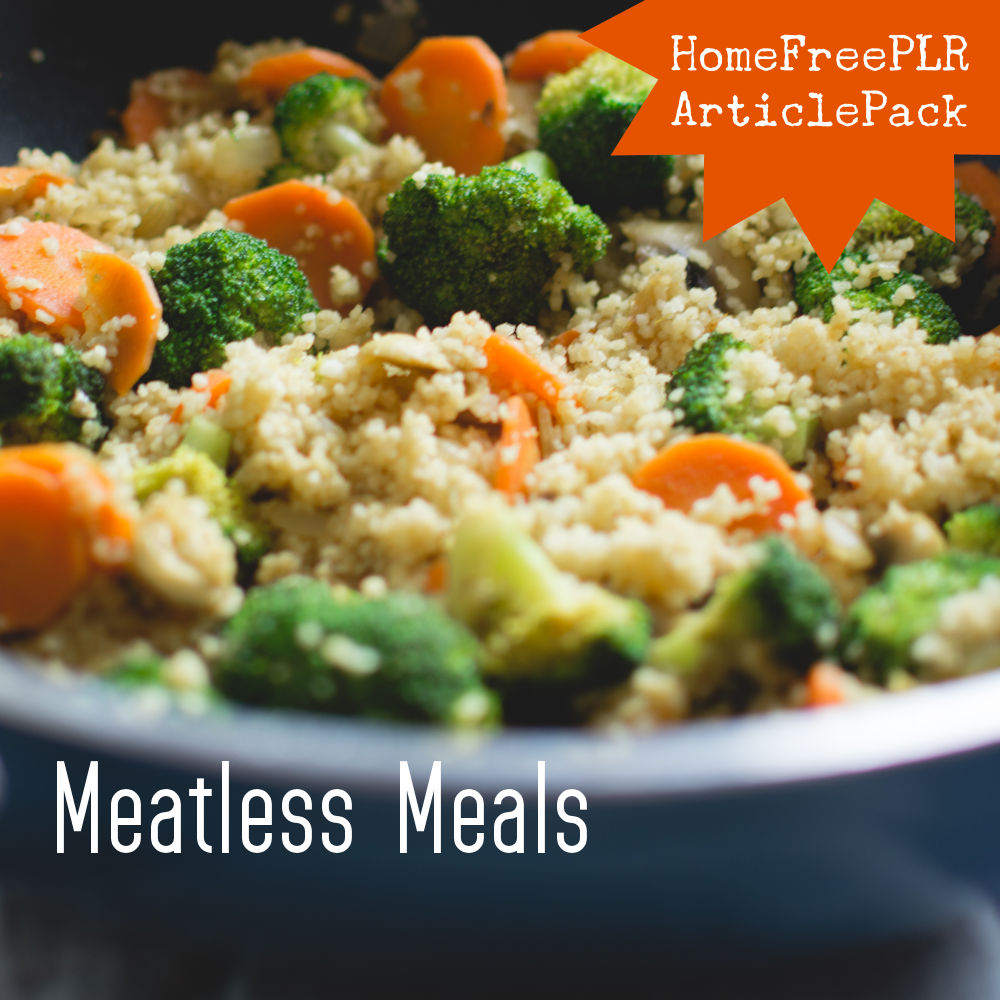 Meatless Meals PLR Article Pack HomeFreeMedia