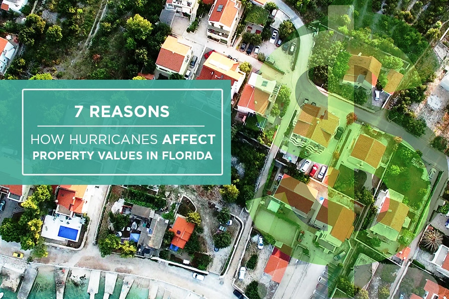 7 Reasons How Hurricanes Affect Property Values in Florida Home