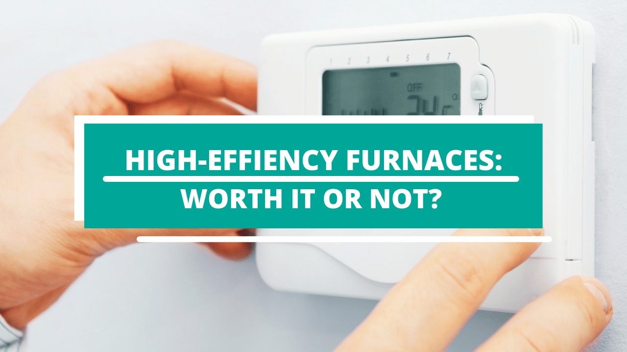 Are HighEfficiency Furnaces Worth The Money? Home Improvement Cents