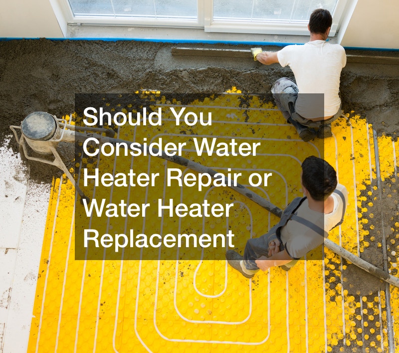 Should You Consider Water Heater Repair Or Water Heater Replacement