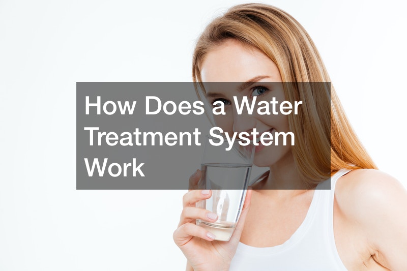 How Does a Water Treatment System Work Home Improvement Tips