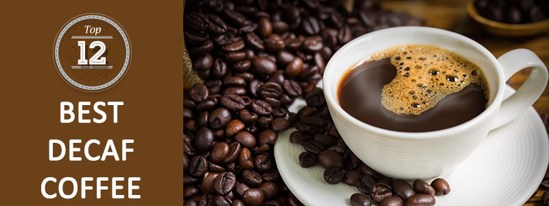 12 Best Decaf Coffee Brands of 2021 Buyer’s Guide