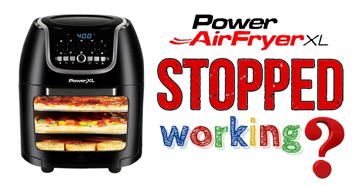 Power Xl Air Fryer Stopped Working An Expert Guide