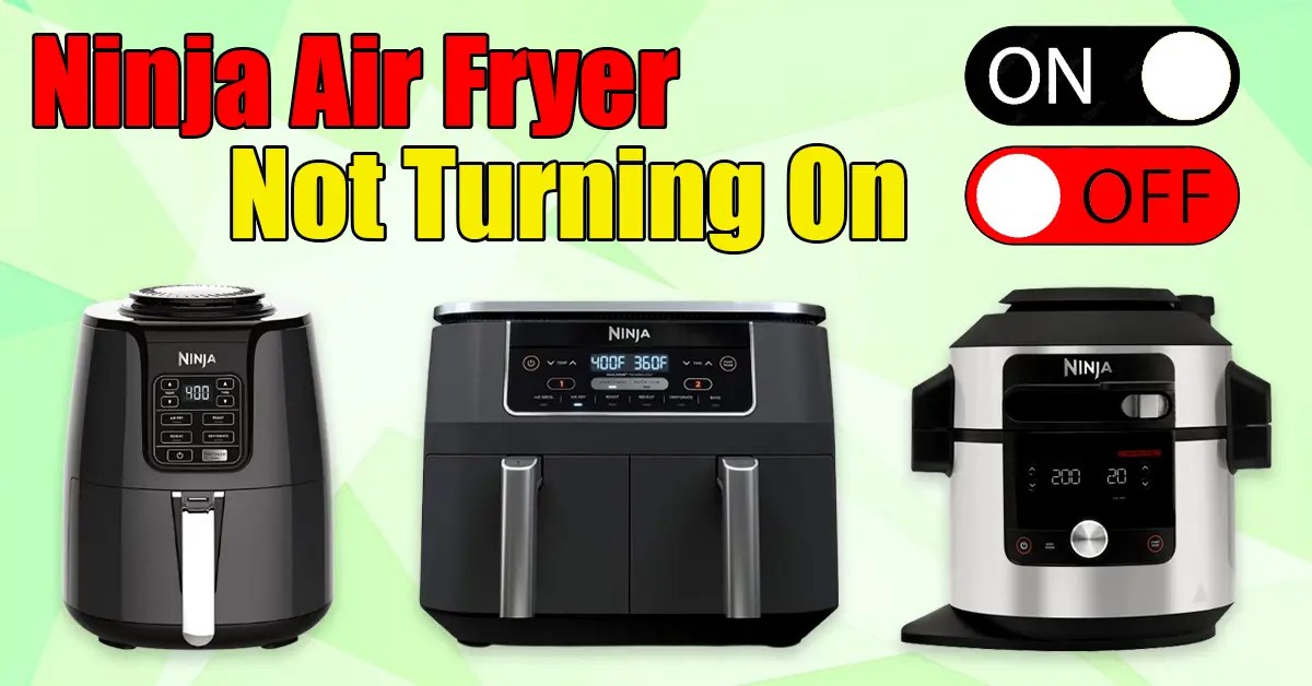 Ninja Air Fryer Not Turning On 5 Guaranteed Solutions