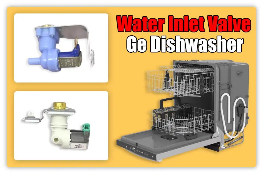 5 Easy Fixes for GE Dishwasher Not Filling With Water