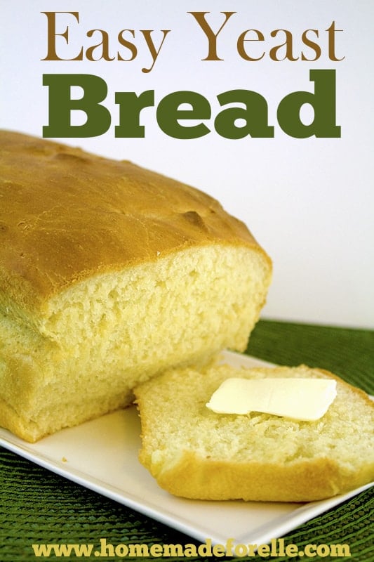 Easy Yeast Bread Recipe ⋆ Homemade for Elle