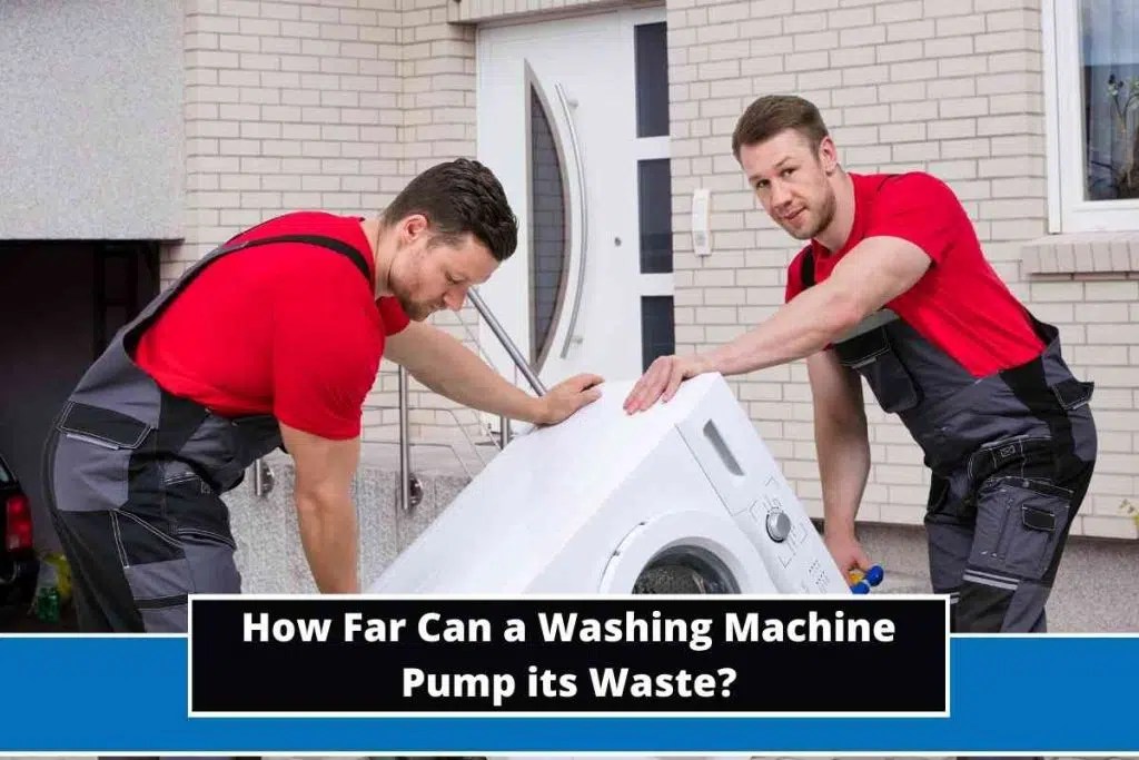 How Far Can a Washing Machine Pump its Waste?