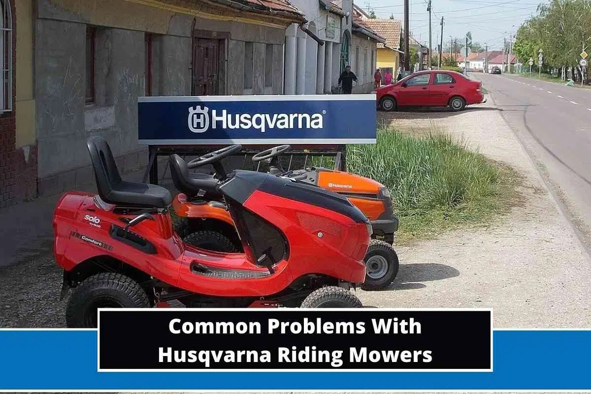 5 Common Problems With Husqvarna Riding Mowers