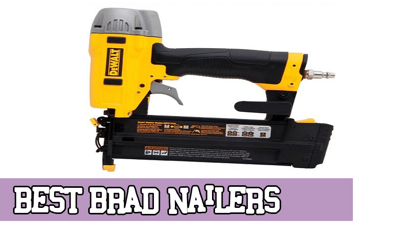 10 Best Brad Nailer 2024 By Experts - homenewtools