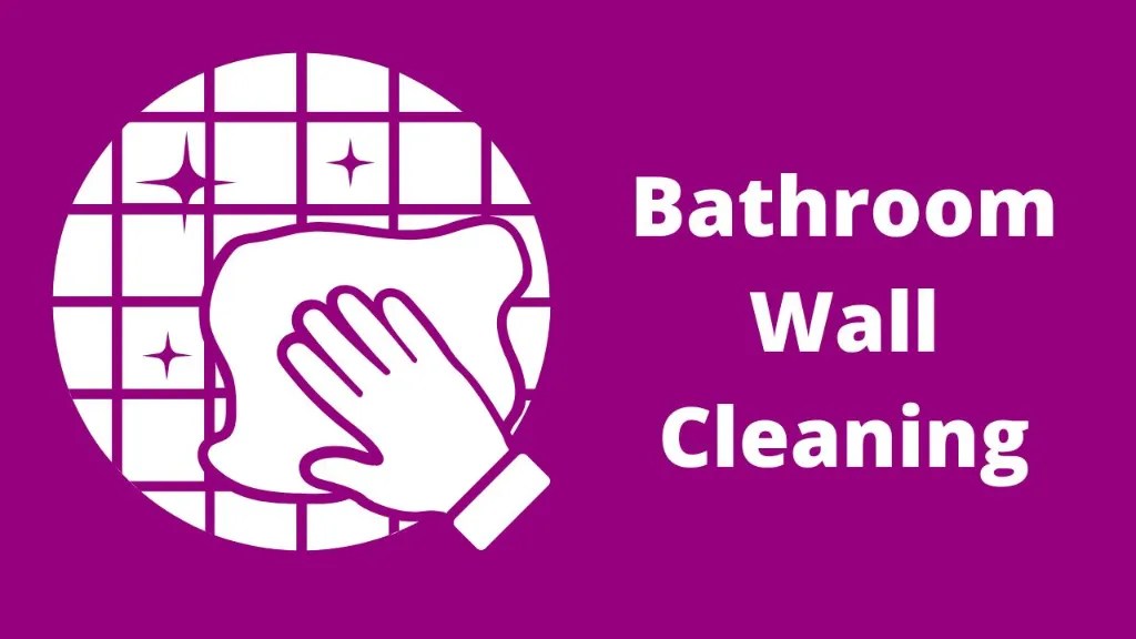 Bathroom Cleaning Guide Everything You Need To Know
