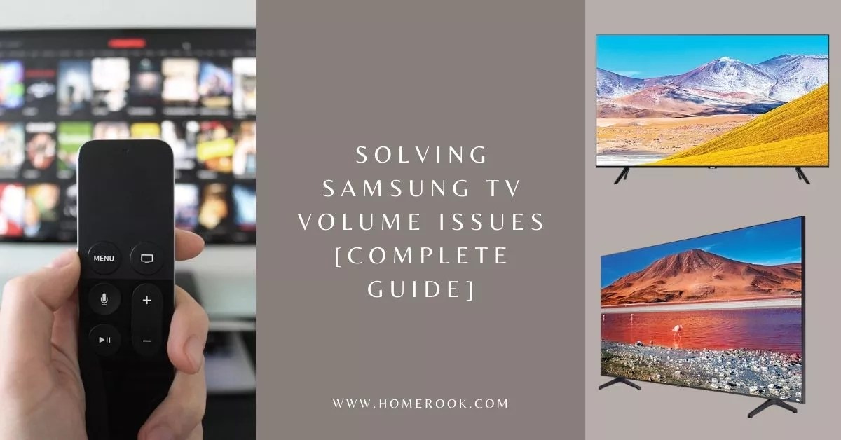 Solving Samsung TV Volume Issues Guide] Home Rook