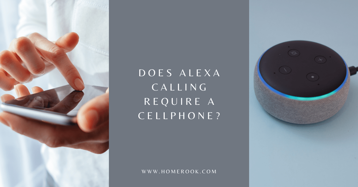 Does Alexa Calling Require a Cell Phone? Home Rook