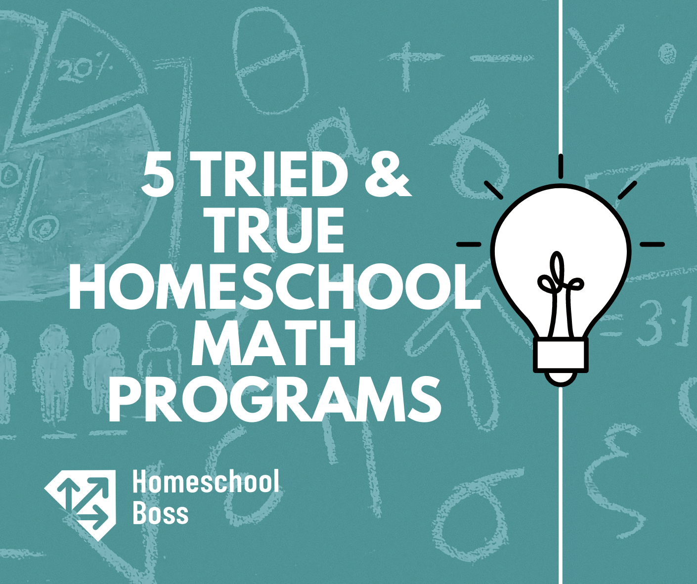 5 Tried & True Homeschool Math Programs Homeschool Boss