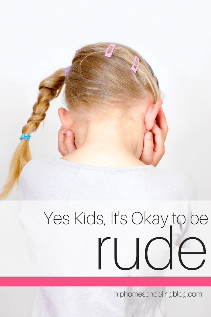 Yes Kids, It's Okay to be Rude! My Parenting Journey