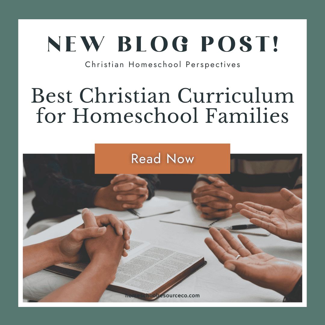 The Best Christian Homeschool Curriculum for Your Family