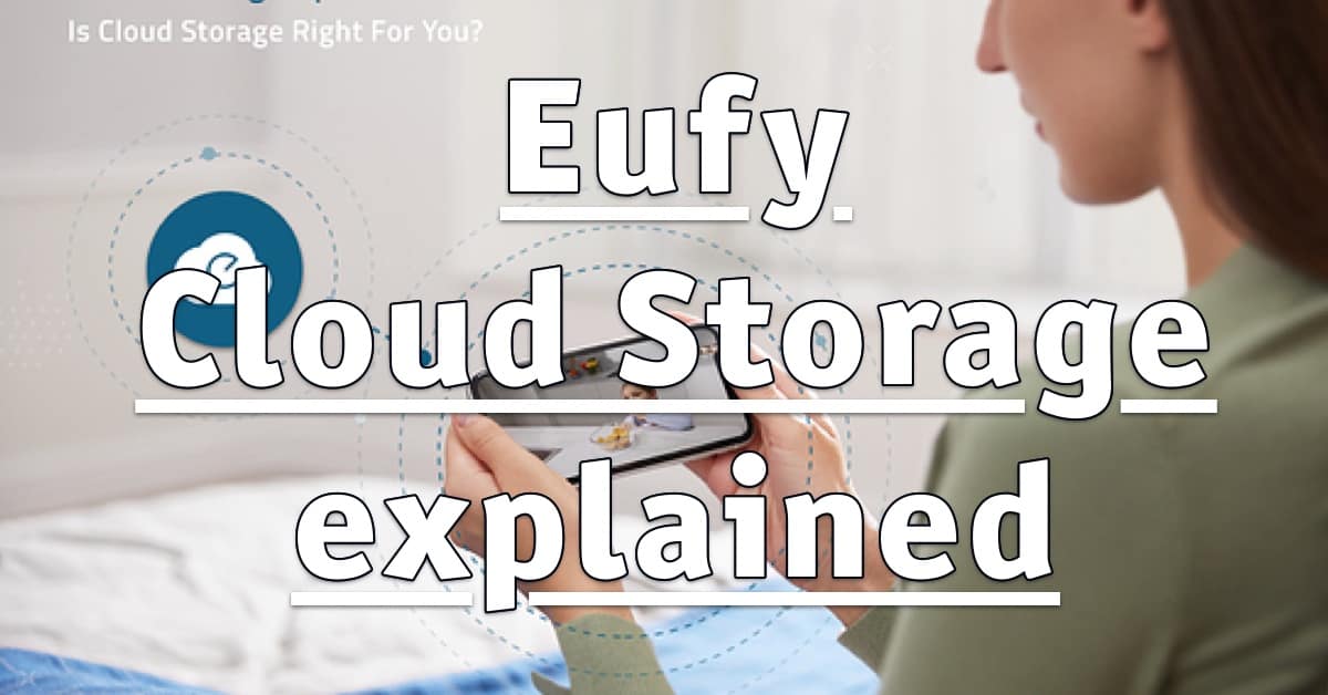 Eufy Cloud Storage explained Home Security