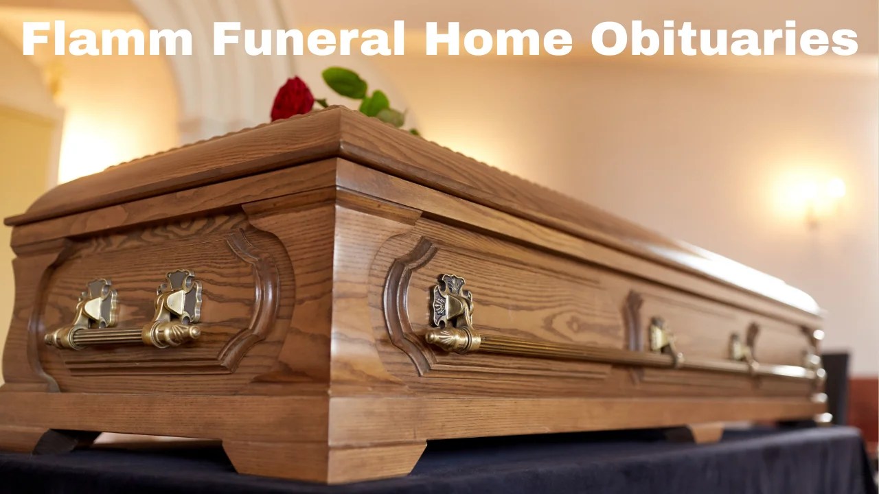 Flamm Funeral Home Obituaries Honoring Lives with Love