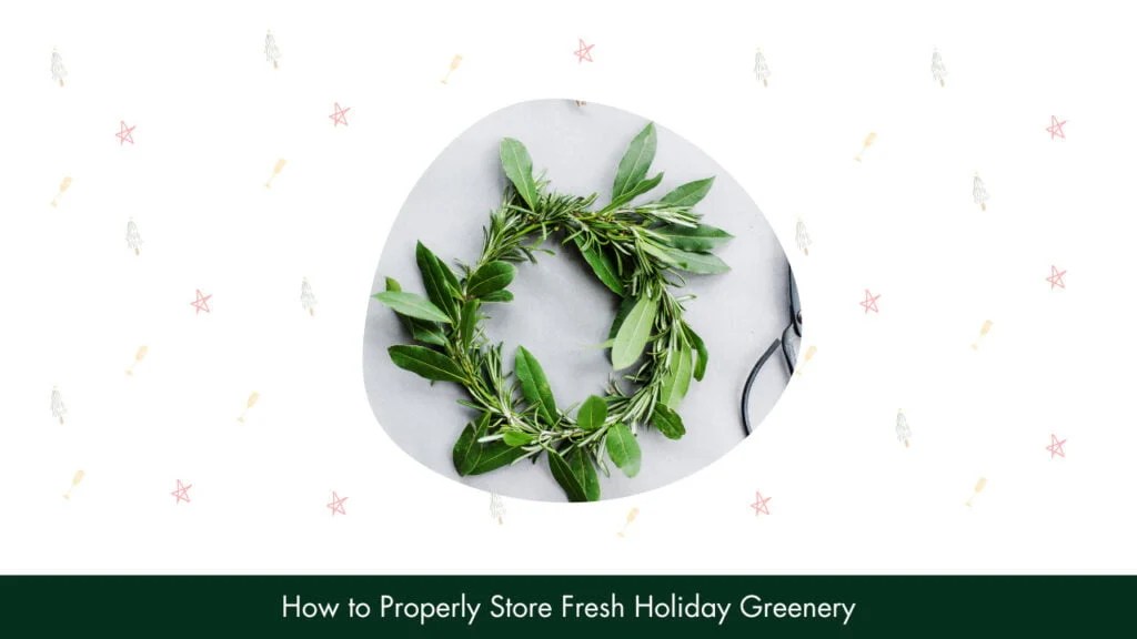 Learn How To Keep Wreaths And Greenery Fresh This Season