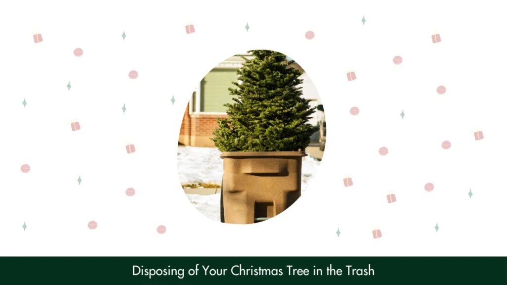 How To Dispose Of Real Christmas Tree Safely And Responsibly