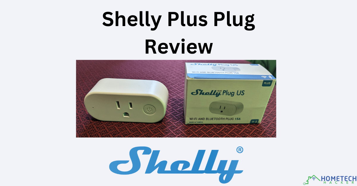 Shelly Plus Plug US: Improvement on Excellence - HomeTechHacker