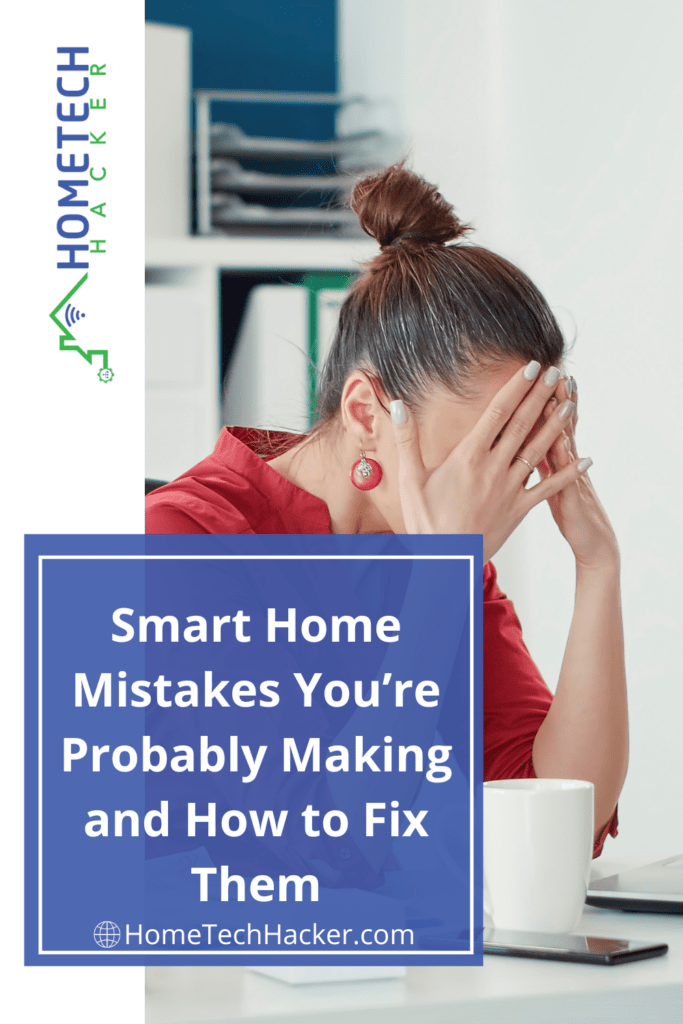 Smart Home Mistakes You’re Probably Making and How to Fix Them(04)