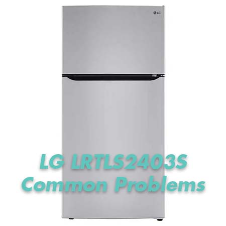 LG LRTLS2403S Problems And Troubleshooting