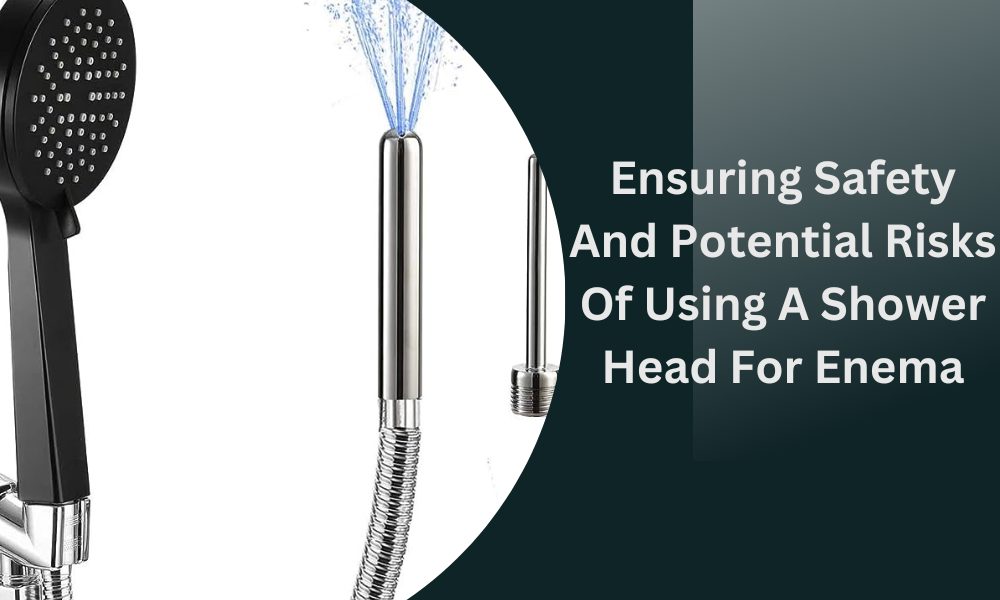 Enema With Shower Head [Explained 2024]