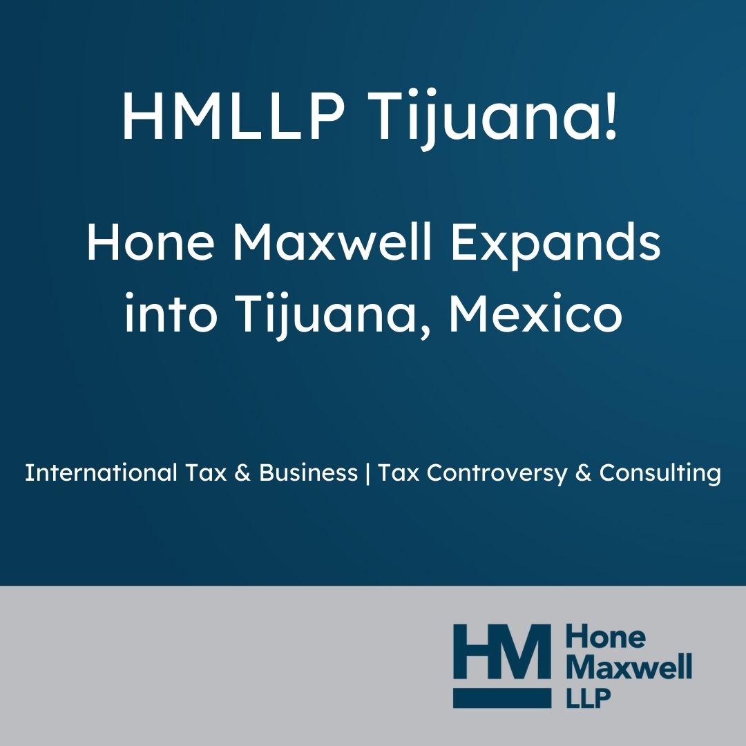 Hone Maxwell LLP Opens Tijuana Office