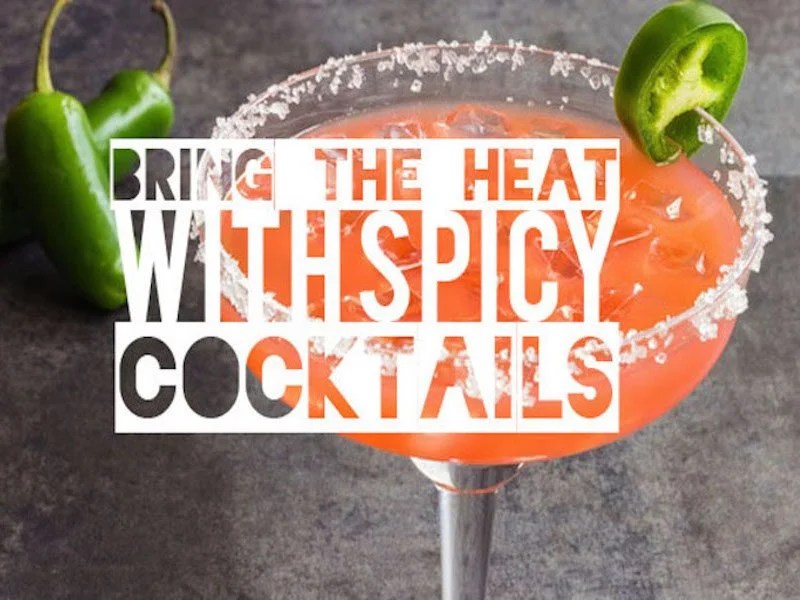 Ultimate Spicy Cocktails