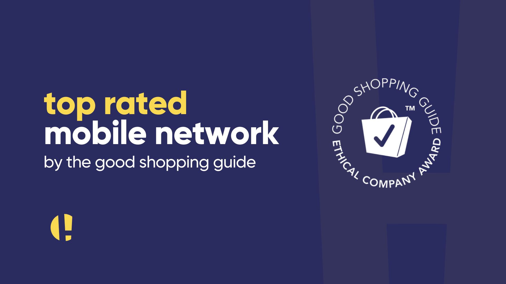 Top rated mobile network by the Good Shopping Guide Honest Mobile