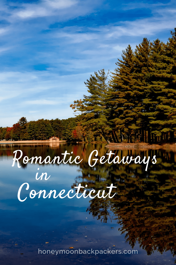 Romantic Getaways In Connecticut Best Places To Stay In Connecticut