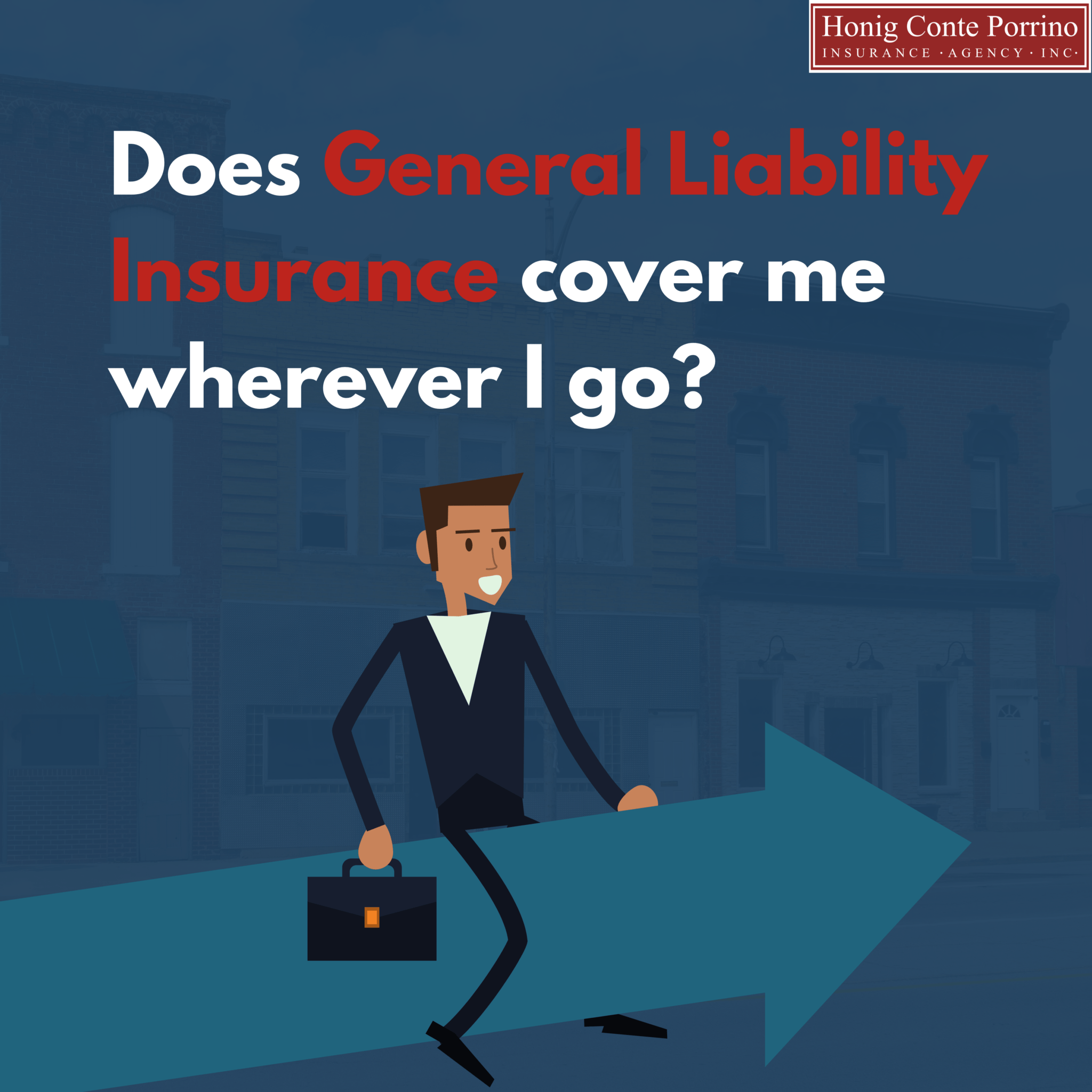 Does General Liability Insurance Cover Me Wherever I Go?