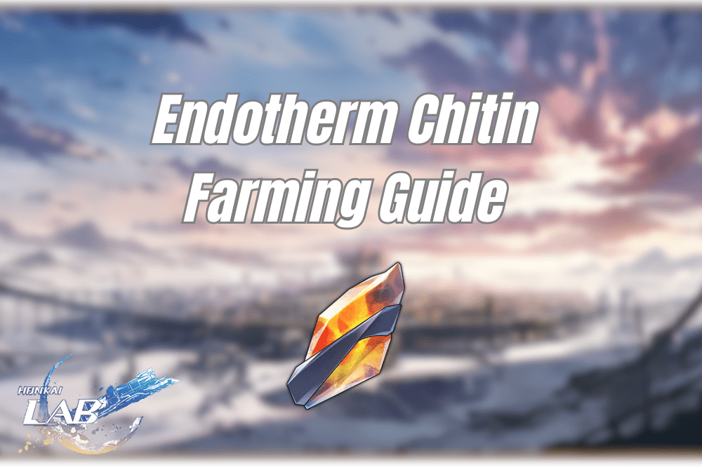 Endotherm Chitin farming locations and routes Honkailab