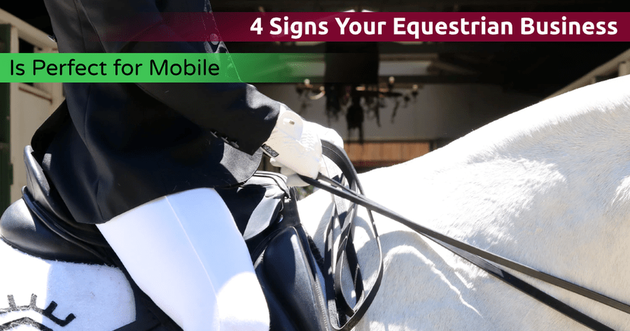 Hoofpick 4 Signs Your Equestrian Business is Perfect for Mobile