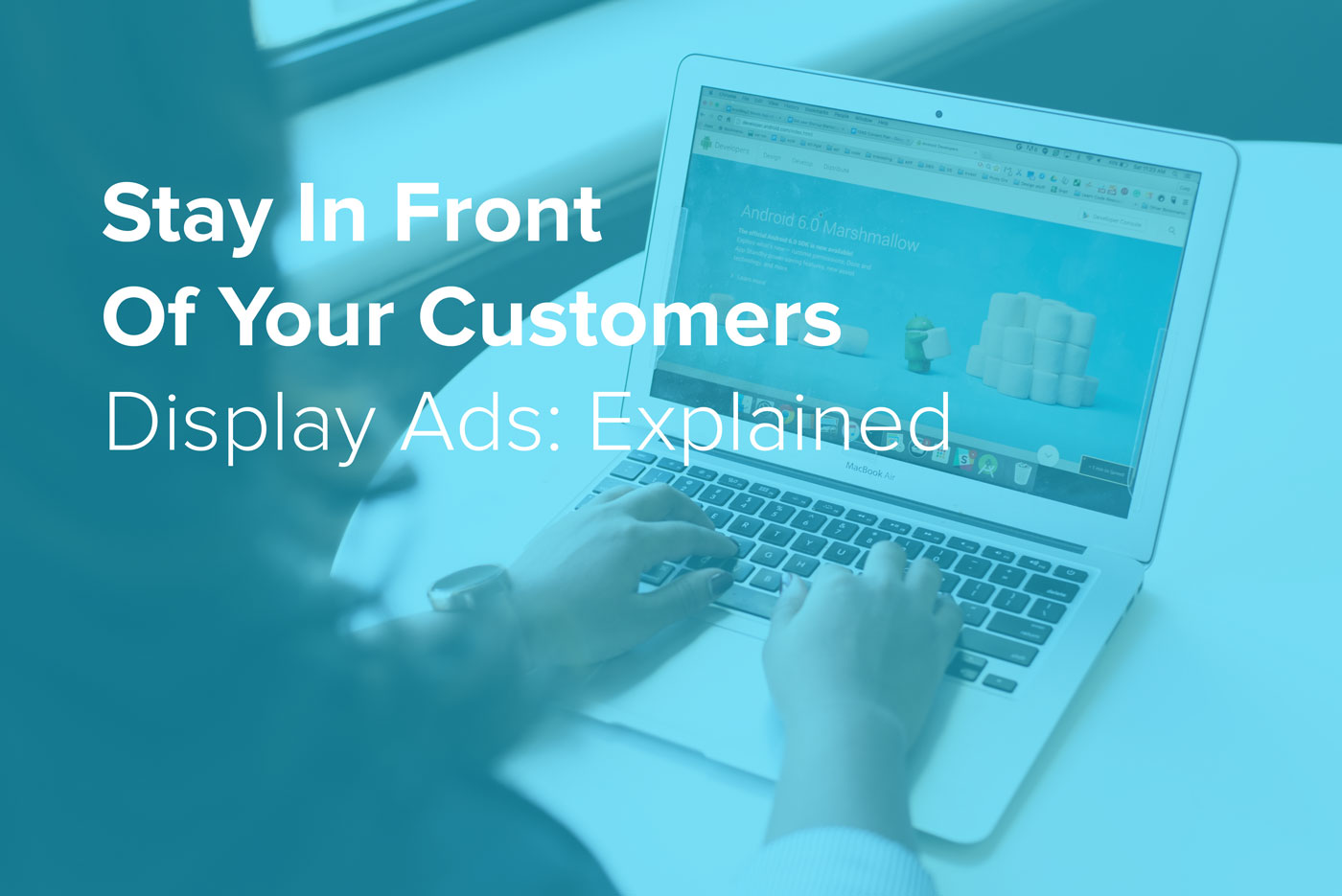 Stay In Front Of Your Customers Display Ads Explained Hookd Promotions