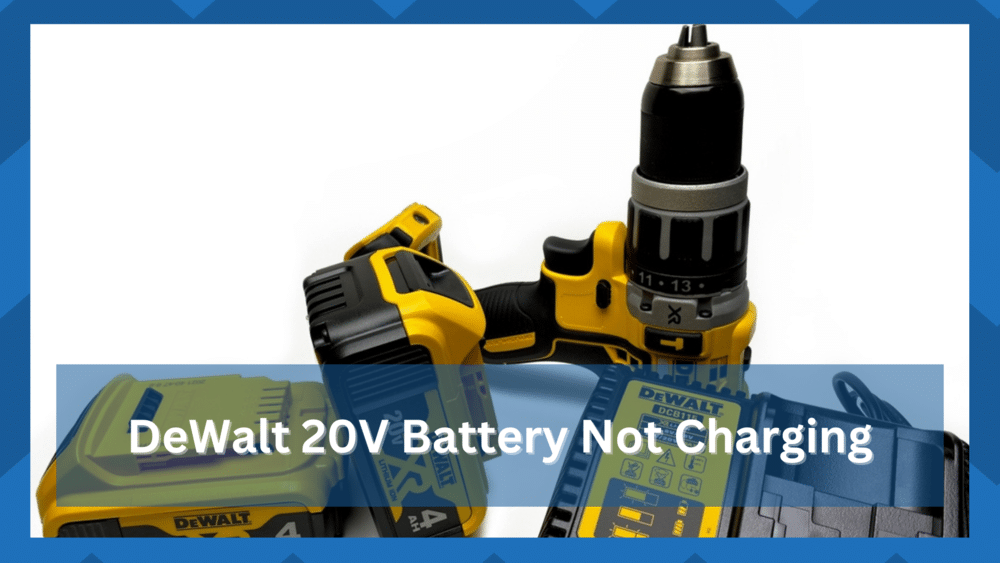 6 Reasons Why DeWalt 20V Battery Not Charging HookedOnTool