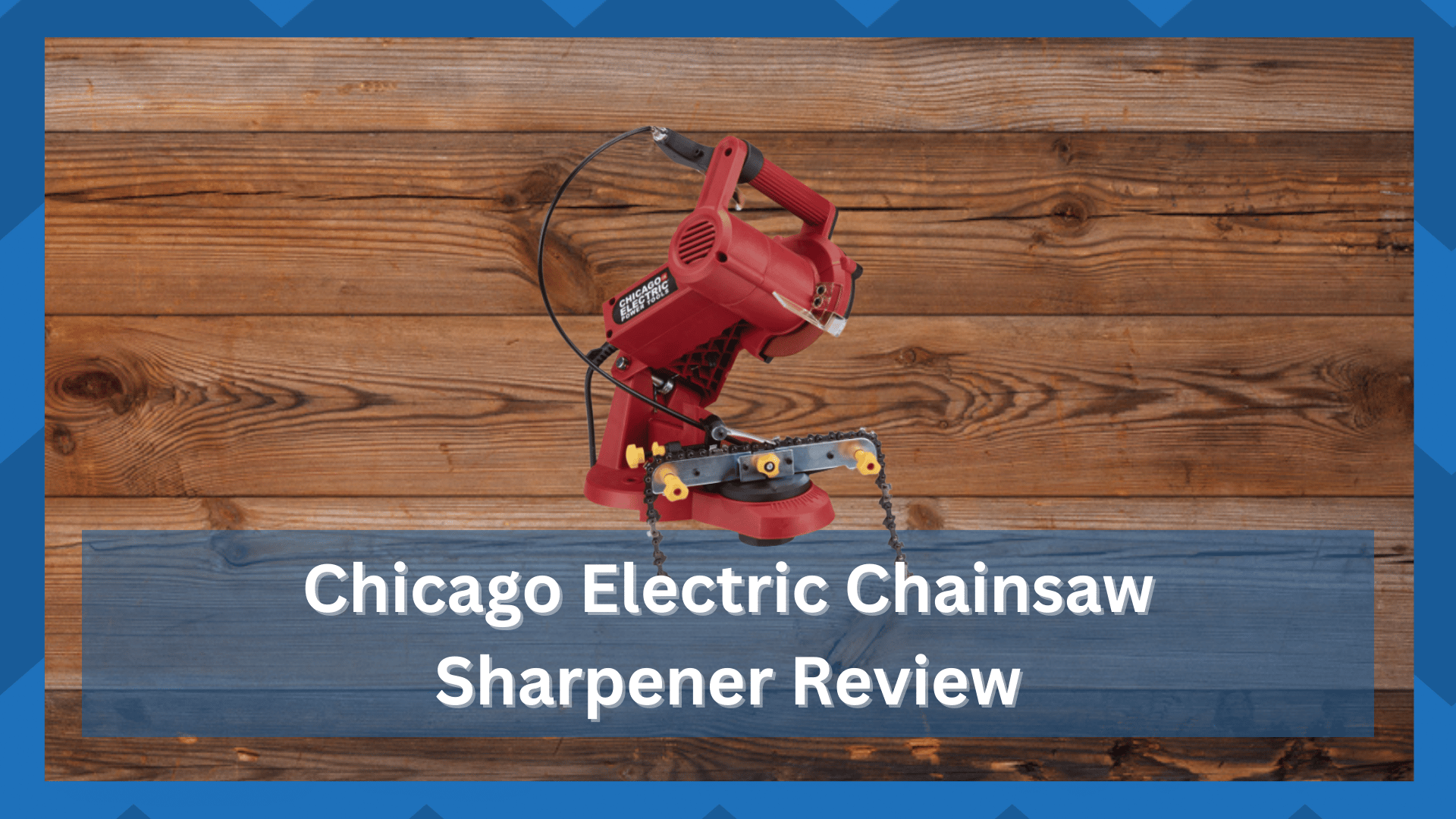 Chicago Electric Chainsaw Sharpener Review HookedOnTool