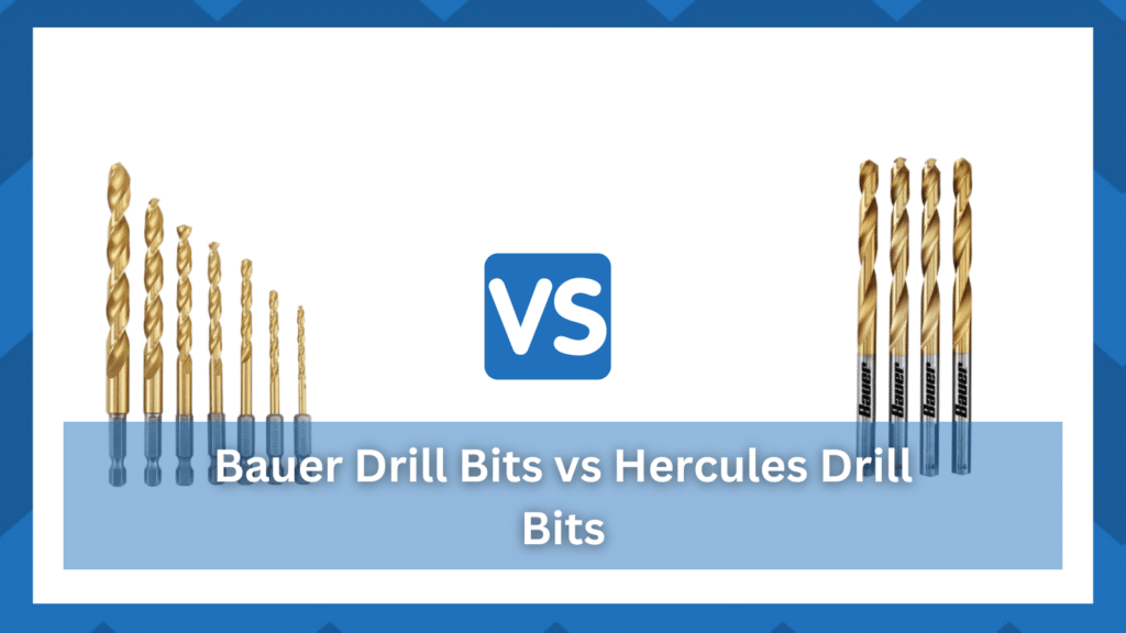 Bauer Drill Bits vs Hercules Drill Bits Which Is Better? HookedOnTool