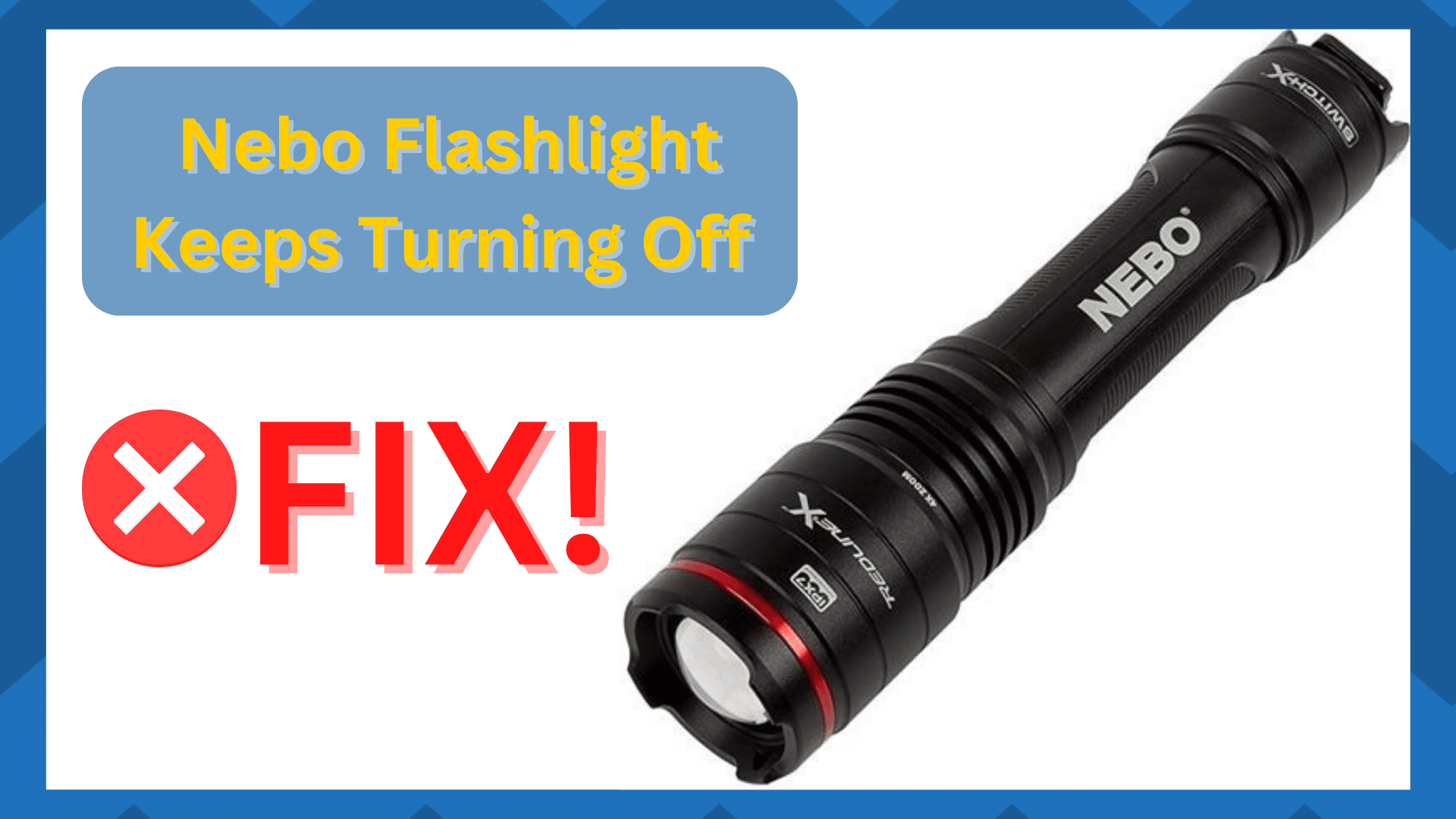 5 Ways To Deal With Nebo Flashlight Keeps Turning Off HookedOnTool
