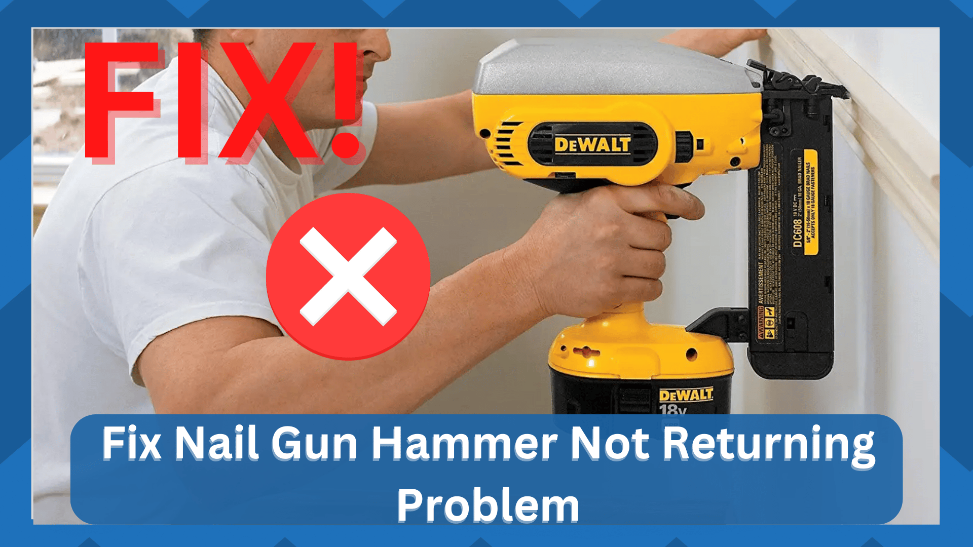 8 Ways To Fix Nail Gun Hammer Not Returning Problem HookedOnTool
