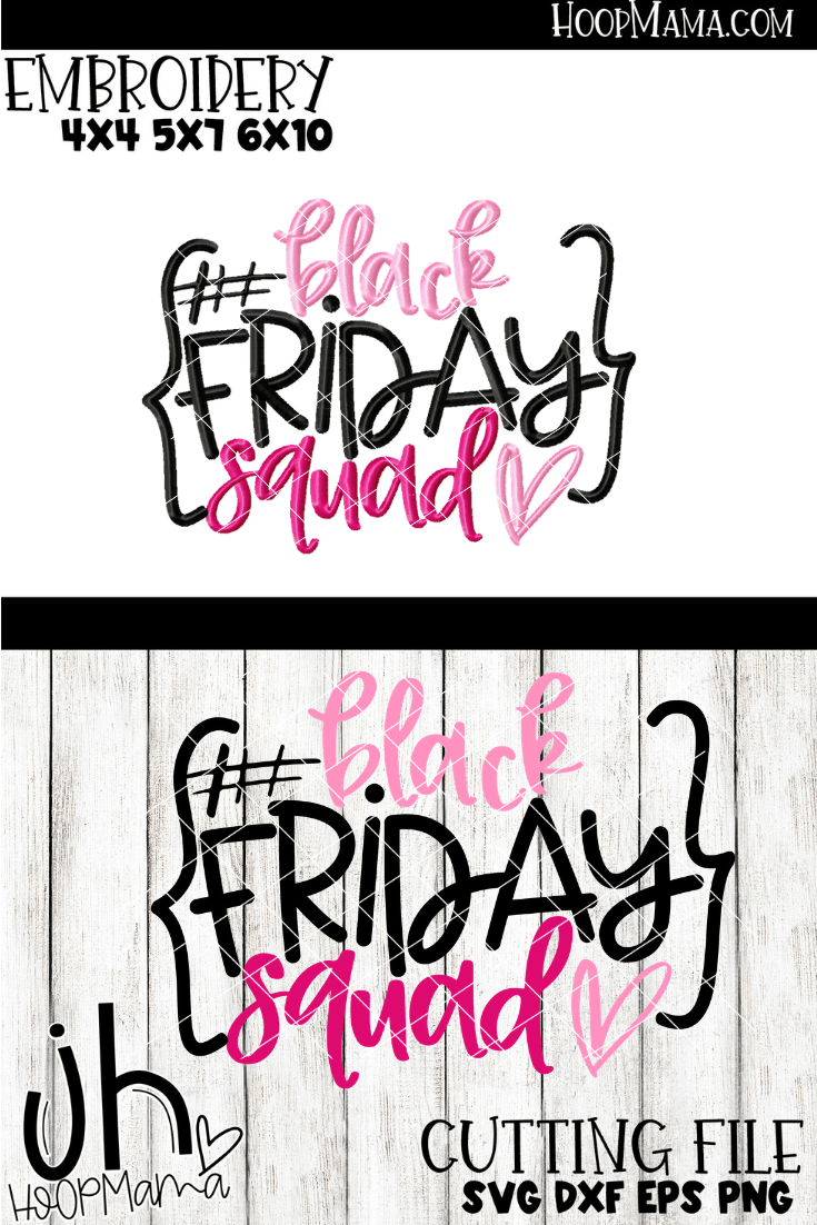 Black Friday Squad Embroidery and Cutting Options HoopMama