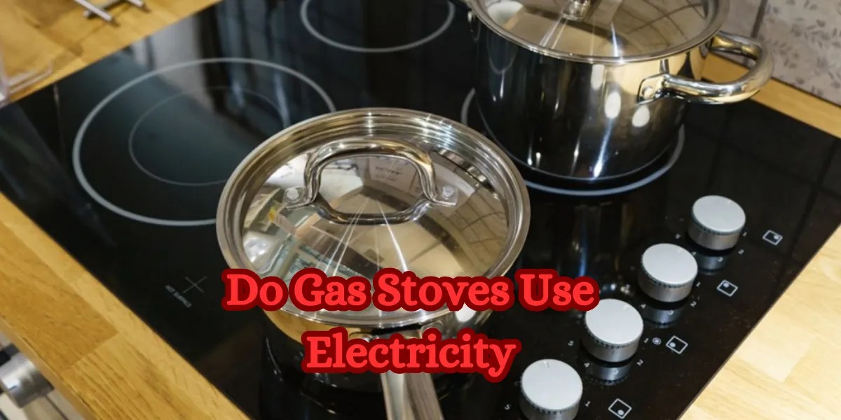 Do Gas Stoves Use Electricity? Exploring the Energy Source