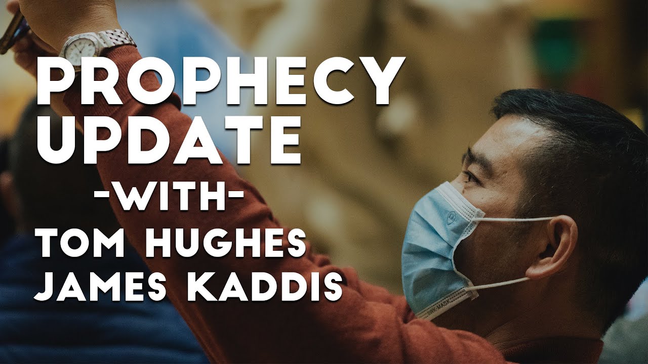May 22nd Prophecy Update with Tom Hughes and James Kaddis Hope For