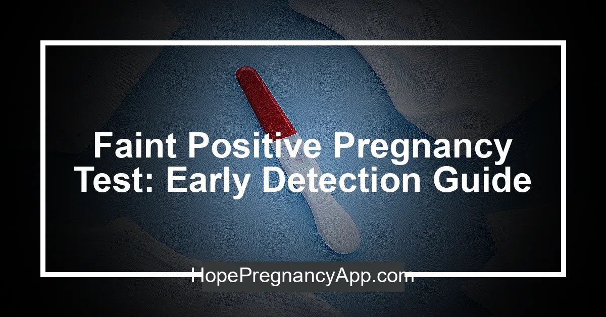 Faint Positive Pregnancy Test Early Detection Guide Hope Pregnancy